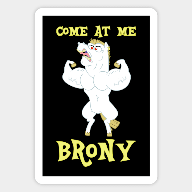 Come At Me, Brony Magnet by SlothgirlArt